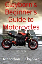 Clayborn’s Beginner’s Guide to Motorcycles